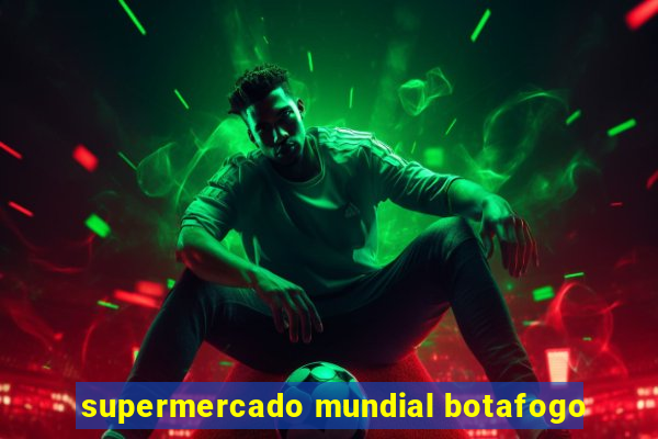 supermercado mundial botafogo